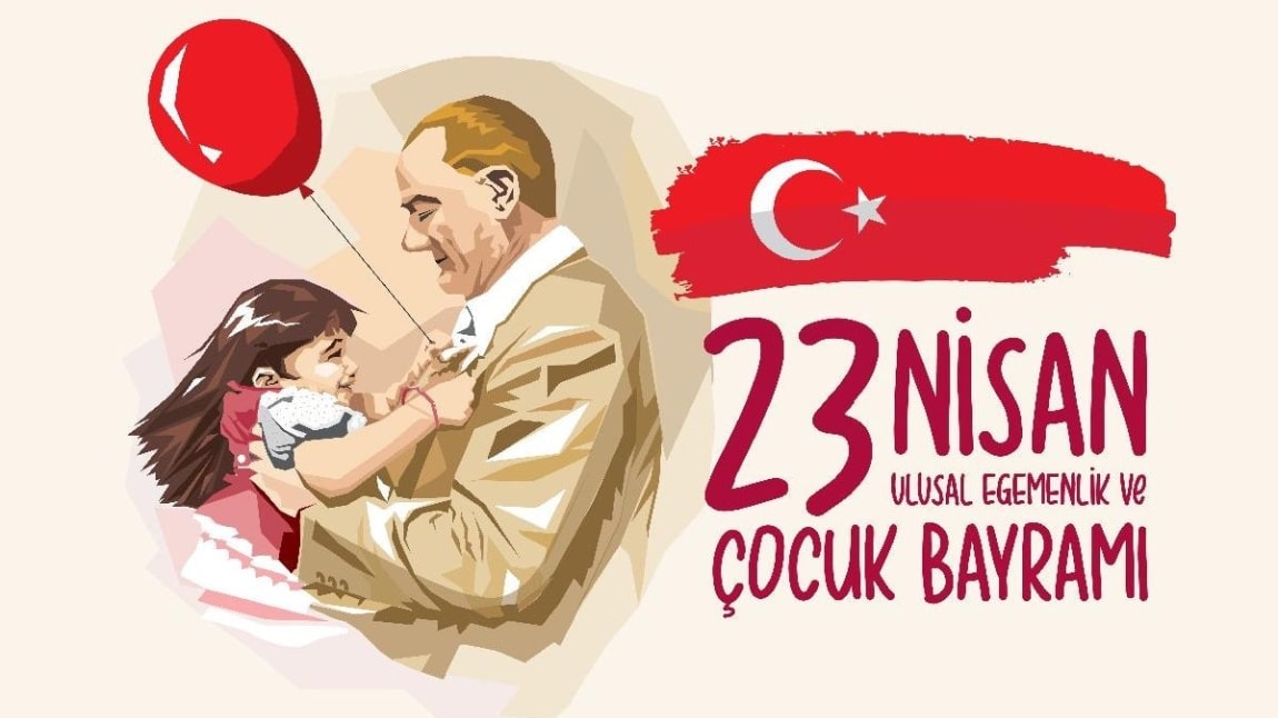 23 Nisan Ulusal Egemenlik ve Çocuk Bayramı Okulumuzda Coşku İçerisinde Kutlandı.